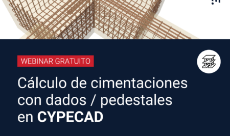 JORNADA TÉCNICA: «Cálculo de cimentaciones con dados / pedestales en CYPECAD»