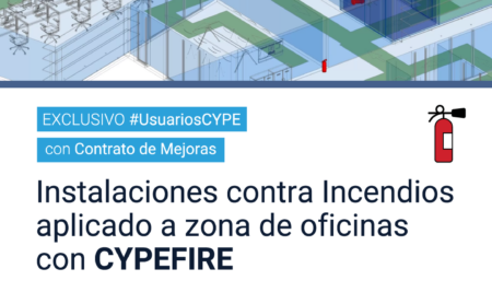 JORNADA EXCLUSIVA USUARIOS CON CONTRATO DE MEJORAS: «Instalaciones Contra Incendio aplicado a zona de oficinas con CYPEFIRE»